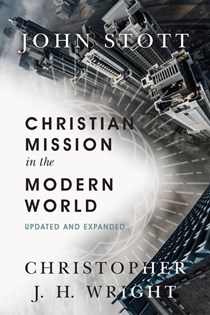 Christian Mission in the Modern World, By John Stott