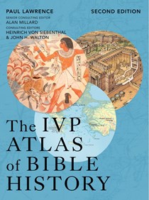A1178 The IVP Atlas of Bible History, By Paul Lawrence