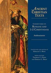Commentaries on Romans and 1-2 Corinthians, By Ambrosiaster