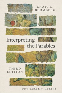 Interpreting the Parables, By Craig L. Blomberg