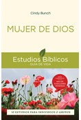 Mujer de Dios: 10 estudios para individuos o grupos, By Cindy Bunch
