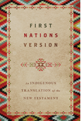 First Nations Version: An Indigenous Translation of the New Testament