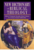 New Dictionary of Biblical Theology: Exploring the Unity  Diversity of Scripture