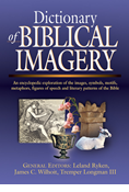 Dictionary of Biblical Imagery, Edited by Leland Ryken and James C. Wilhoit and Tremper Longman III