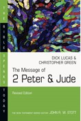 The Message of 2 Peter &amp; Jude, By Dick Lucas and Christopher Green