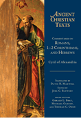 Commentaries on Romans, 1-2 Corinthians, and Hebrews, By Cyril of Alexandria