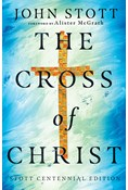 The Cross of Christ, By John Stott