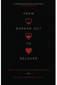 From Burned Out to Beloved: Soul Care for Wounded Healers, By Bethany Dearborn Hiser