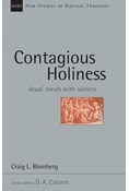 Contagious Holiness: Jesus' Meals with Sinners, By Craig L. Blomberg
