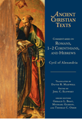 Commentaries on Romans, 1-2 Corinthians, and Hebrews, By Cyril of Alexandria