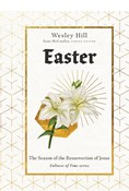 Easter: The Season of the Resurrection of Jesus, By Wesley Hill