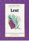 Lent: The Season of Repentance and Renewal, By Esau McCaulley