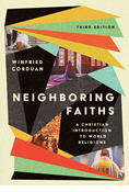 Neighboring Faiths: A Christian Introduction to World Religions, By Winfried Corduan