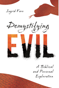 Demystifying Evil: A Biblical and Personal Exploration, By Ingrid Faro