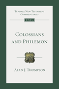 Colossians and Philemon: An Introduction and Commentary, By Alan J. Thompson