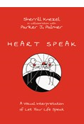 Heart Speak: A Visual Interpretation of Let Your Life Speak, By Sherrill A. Knezel