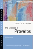 The Message of Proverbs, By David J. Atkinson