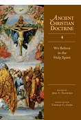 We Believe in the Holy Spirit, By Joel C. Elowsky