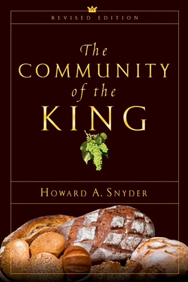 The Community of the King, By Howard A. Snyder