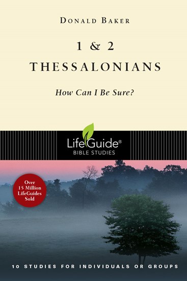 1 &amp; 2 Thessalonians: How Can I Be Sure?, By Donald Baker