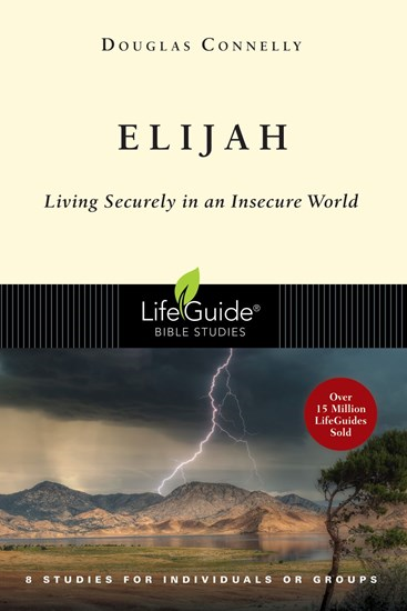 Elijah: Living Securely in an Insecure World, By Douglas Connelly