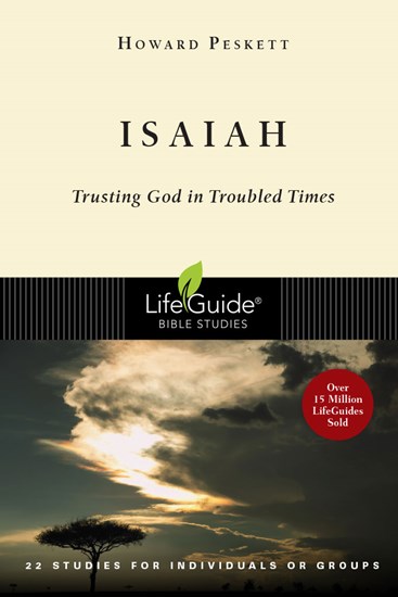 Isaiah: Trusting God in Troubled Times, By Howard Peskett