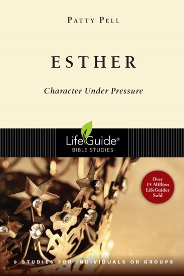 Esther: Character Under Pressure, By Patty Pell