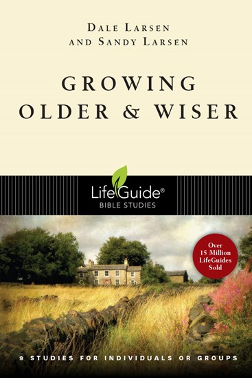 Growing Older &amp; Wiser, By Dale Larsen and Sandy Larsen