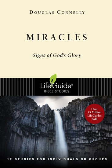 Miracles: Signs of God's Glory, By Douglas Connelly