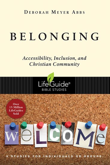 Belonging: Accessibility, Inclusion, and Christian Community, By Deborah Meyer Abbs