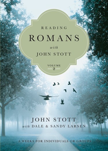 Reading Romans with John Stott: 8 Weeks for Individuals or Groups, By John Stott