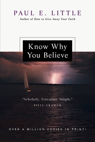 Know Why You Believe, By Paul E. Little