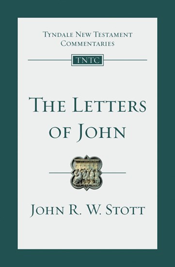 The Letters of John: An Introduction and Commentary, By John Stott