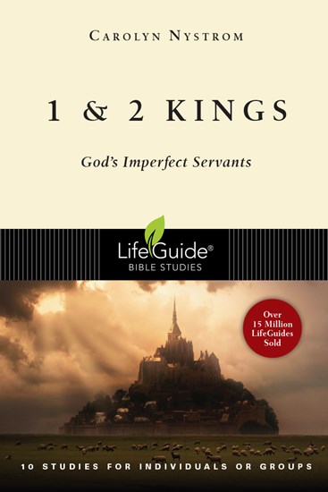 1 and 2 Kings: God's Imperfect Servants, By Carolyn Nystrom