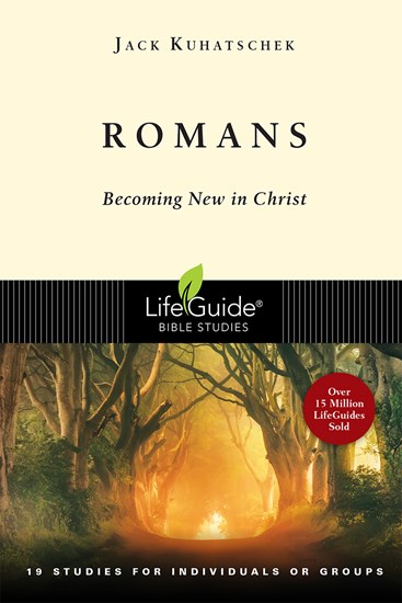 Romans: Becoming New in Christ, By Jack Kuhatschek
