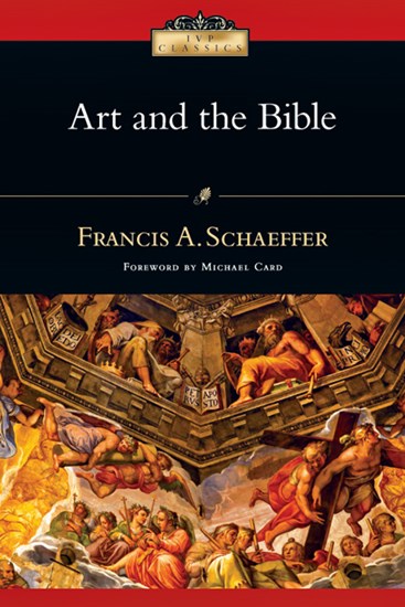 Art and the Bible, By Francis A. Schaeffer