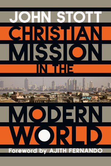 Christian Mission in the Modern World, By John Stott