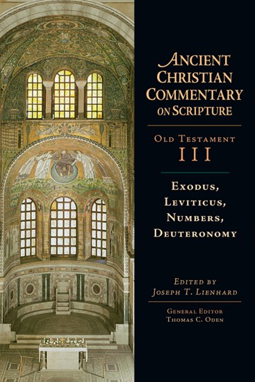 Exodus, Leviticus, Numbers, Deuteronomy, Edited by Joseph T. Lienhard