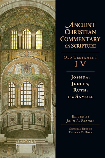 Joshua, Judges, Ruth, 1-2 Samuel, Edited by John R. Franke
