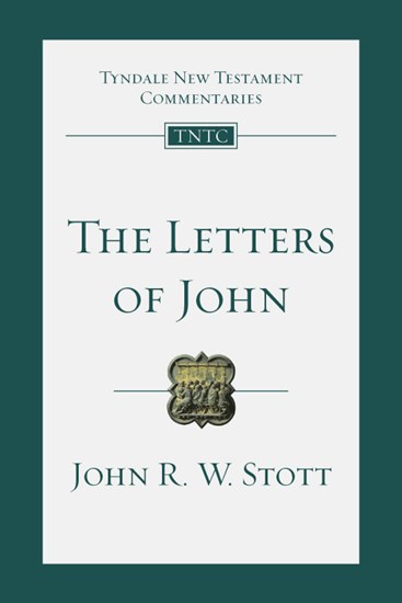 The Letters of John: An Introduction and Commentary, By John Stott