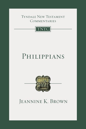 Philippians: An Introduction and Commentary, By Jeannine K. Brown