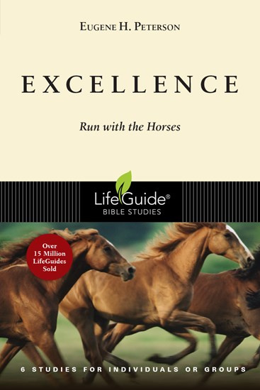 Excellence: Run with the Horses, By Eugene Peterson