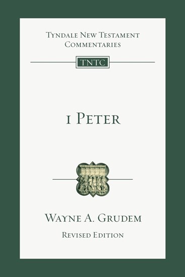 1 Peter: An Introduction and Commentary, By Wayne A. Grudem