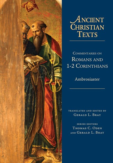 Commentaries on Romans and 1-2 Corinthians, By Ambrosiaster